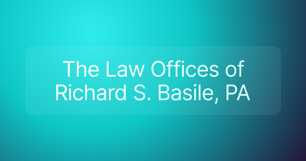 The Law Offices of Richard S. Basile, PA