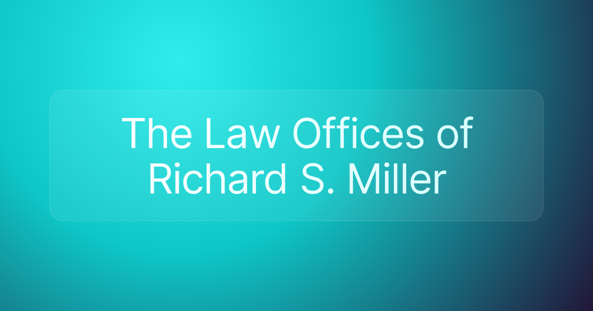 The Law Offices of Richard S. Miller