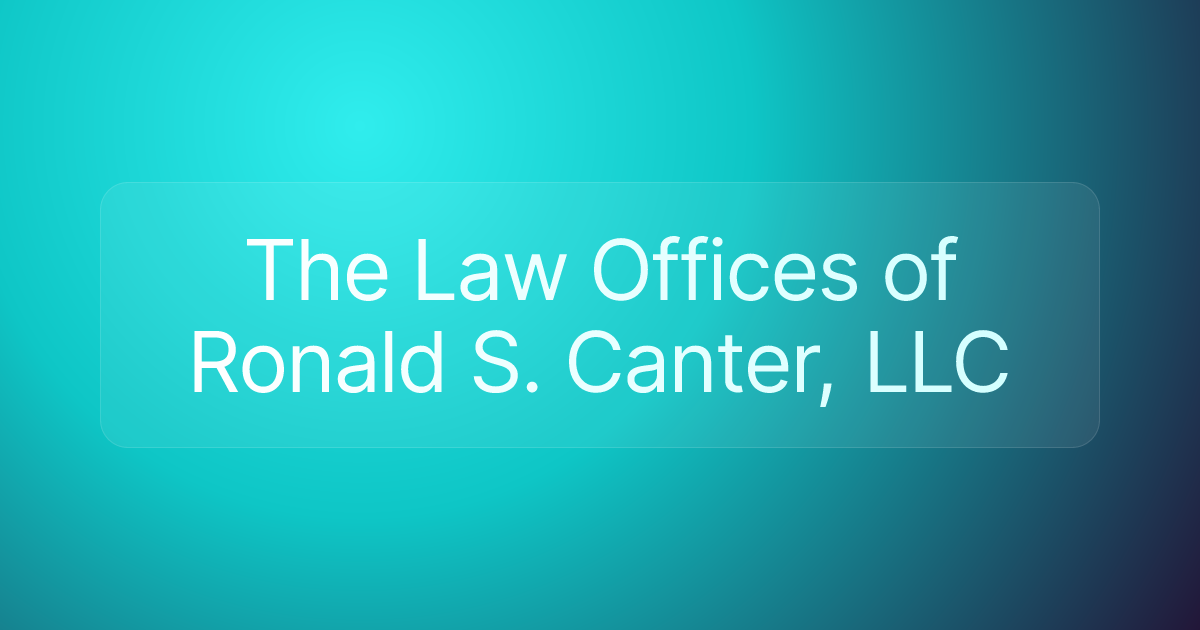 The Law Offices of Ronald S. Canter, LLC