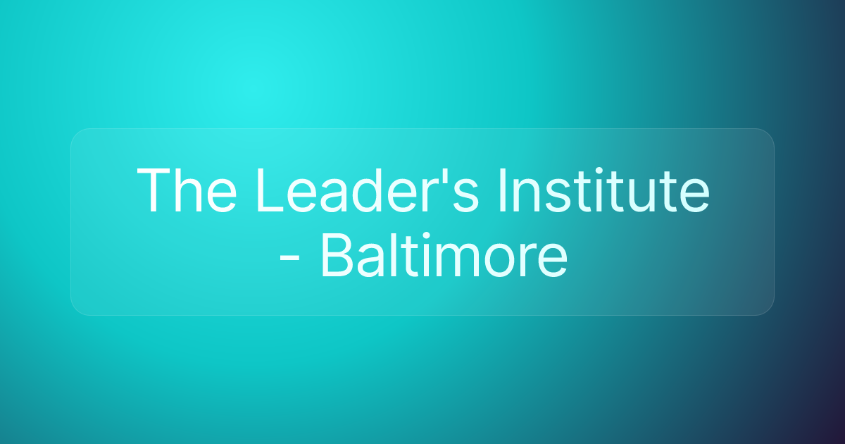 The Leader's Institute - Baltimore