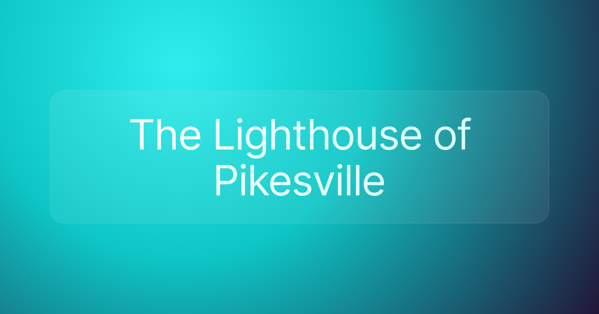 The Lighthouse of Pikesville