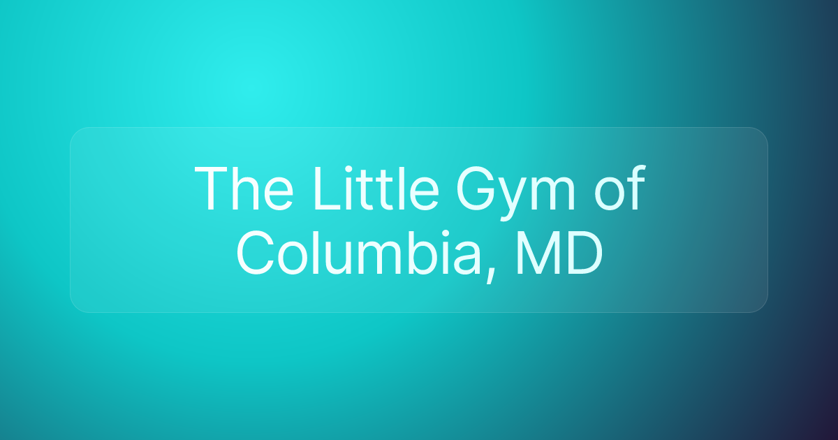 The Little Gym of Columbia, MD