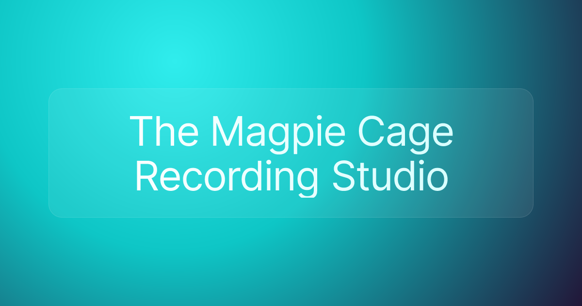 The Magpie Cage Recording Studio