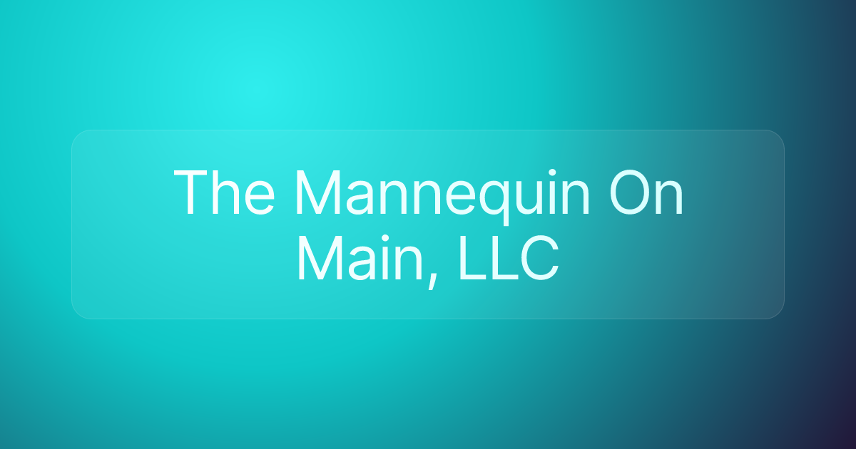 The Mannequin On Main, LLC