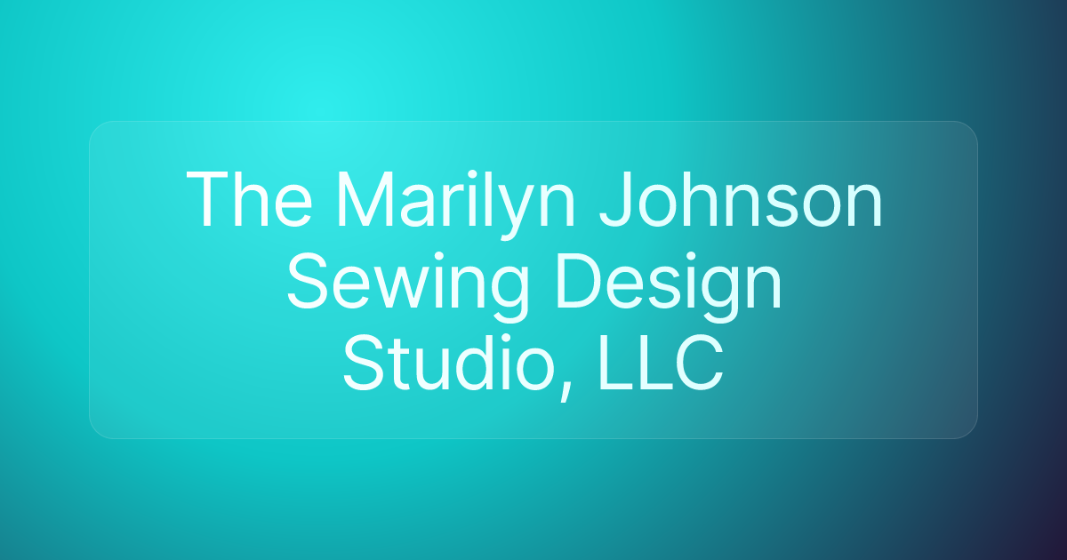 The Marilyn Johnson Sewing Design Studio, LLC