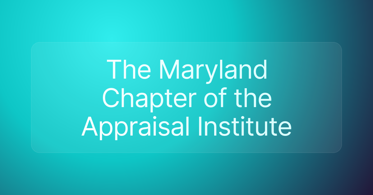 The Maryland Chapter of the Appraisal Institute