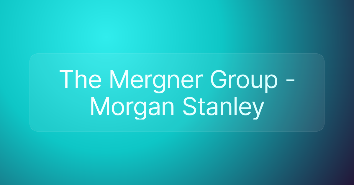 The Mergner Group - Morgan Stanley