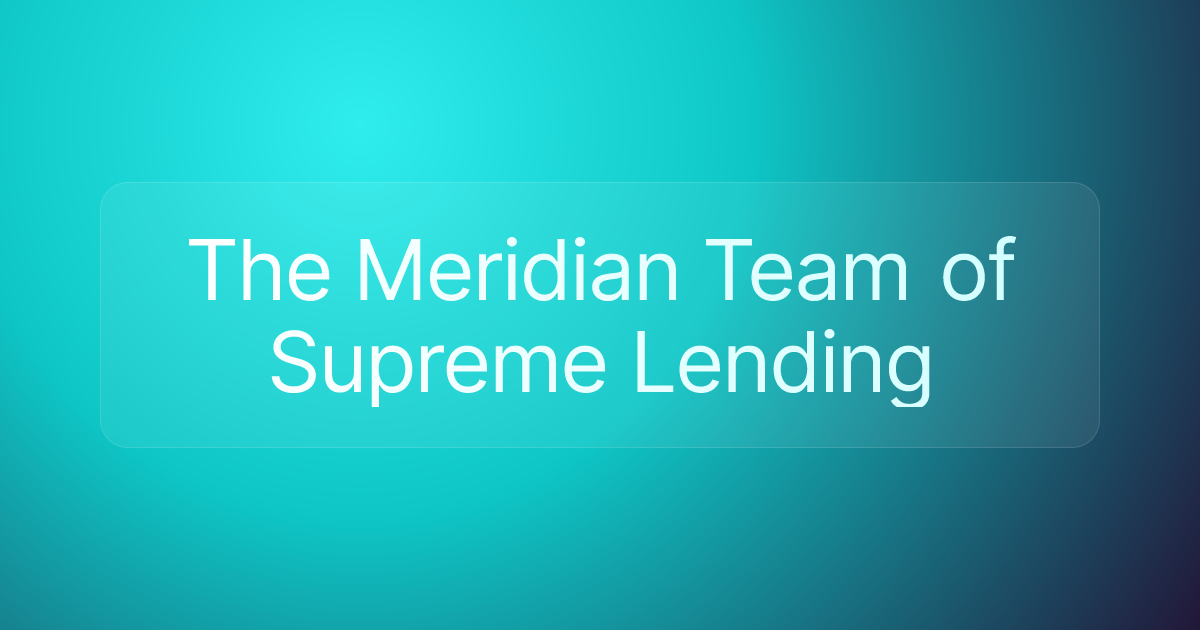 The Meridian Team of Supreme Lending