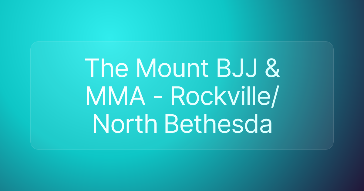The Mount BJJ & MMA - Rockville/North Bethesda