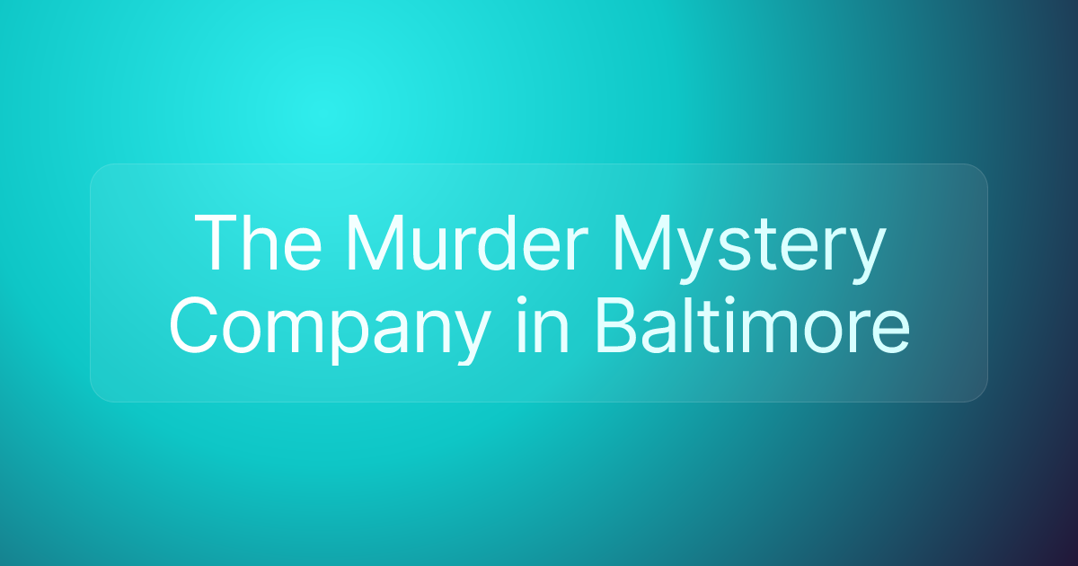 The Murder Mystery Company in Baltimore