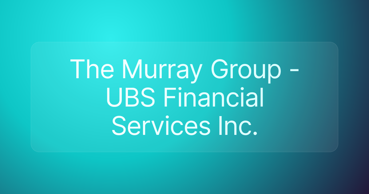 The Murray Group - UBS Financial Services Inc.