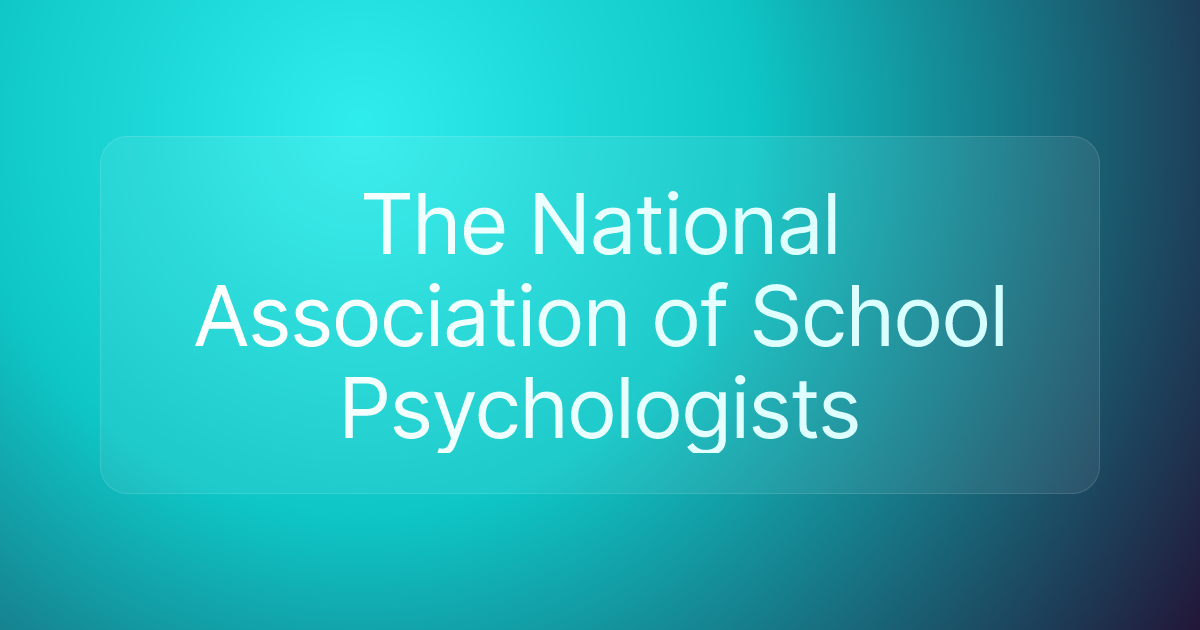 The National Association of School Psychologists