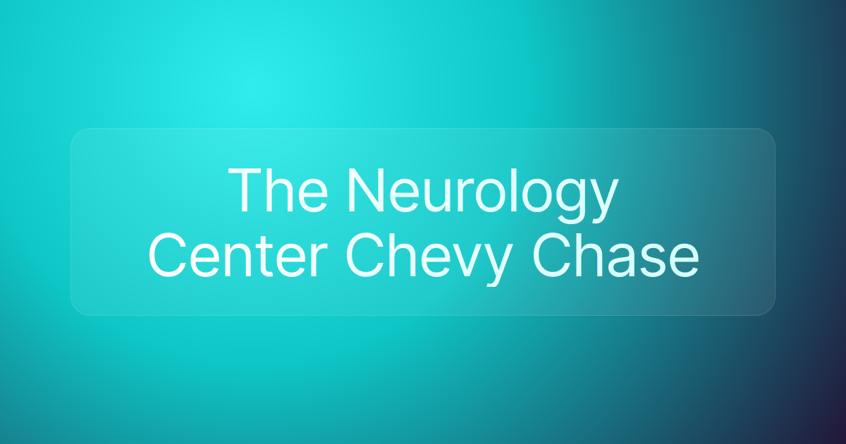 The Neurology Center Chevy Chase