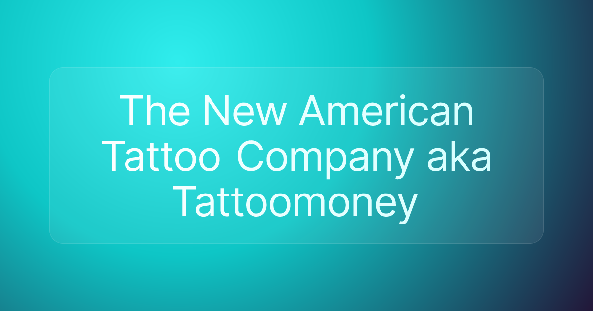 The New American Tattoo Company aka Tattoomoney
