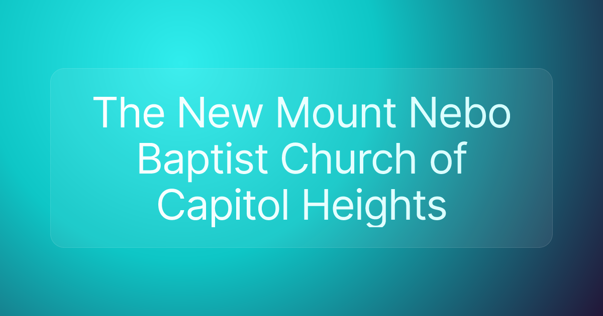 The New Mount Nebo Baptist Church of Capitol Heights
