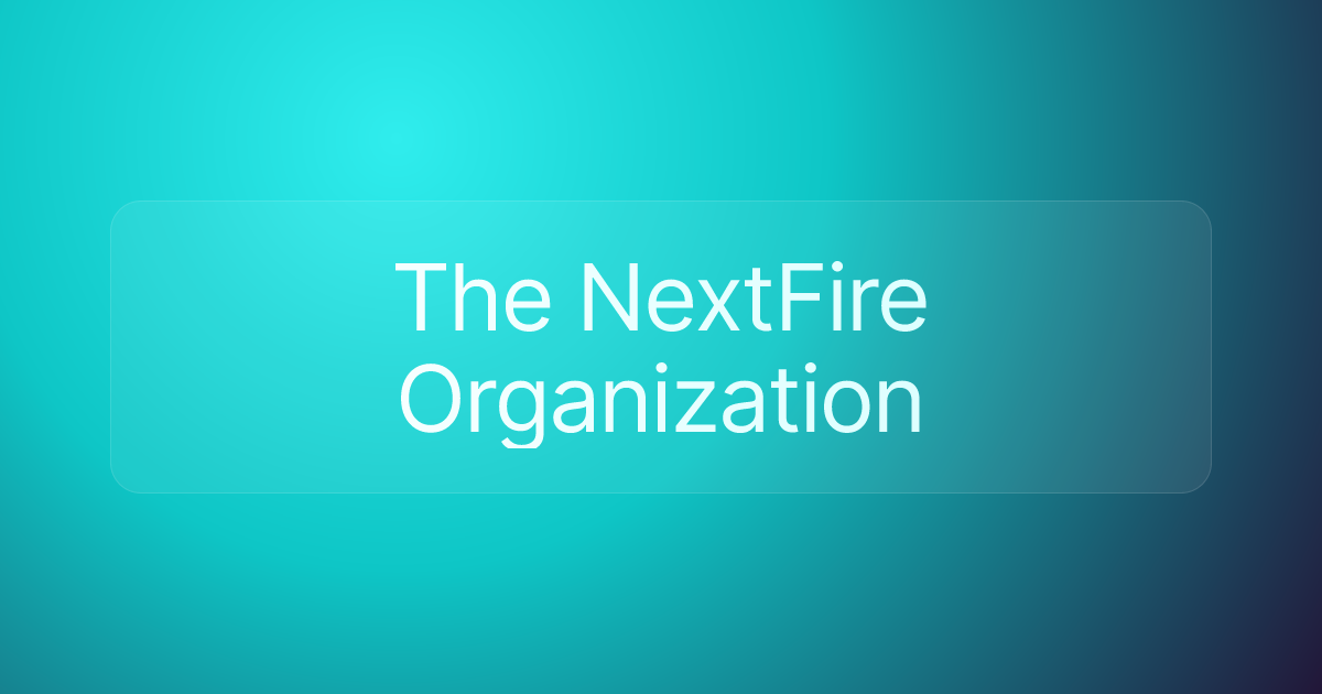 The NextFire Organization