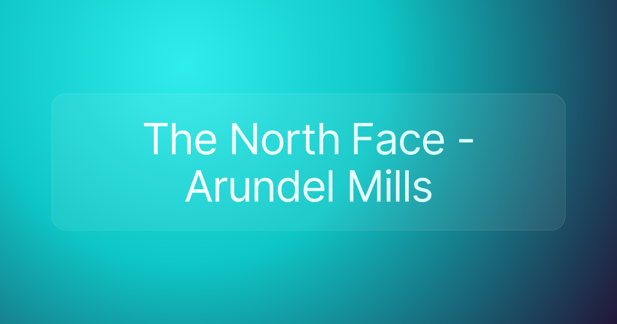 The North Face - Arundel Mills