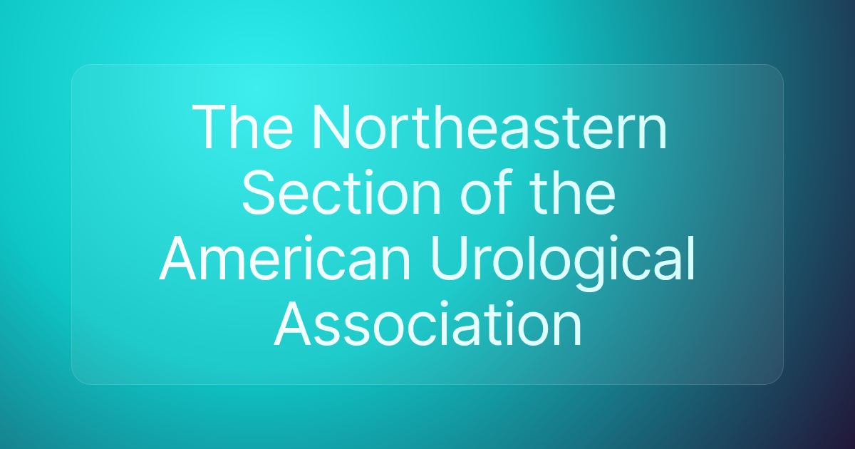 The Northeastern Section of the American Urological Association