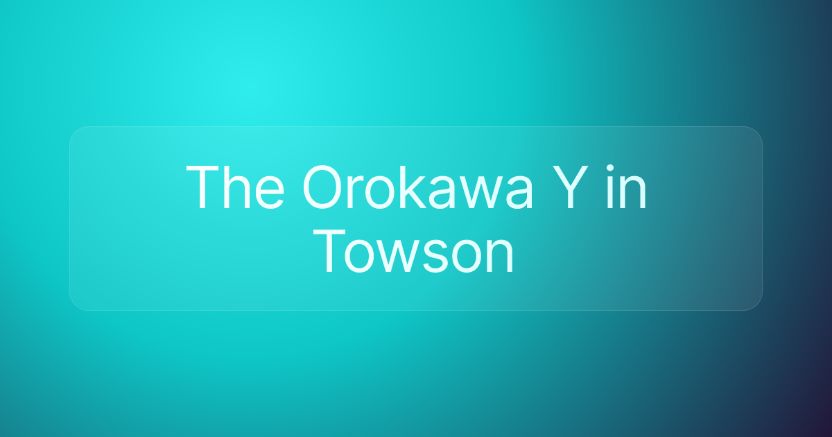 The Orokawa Y in Towson