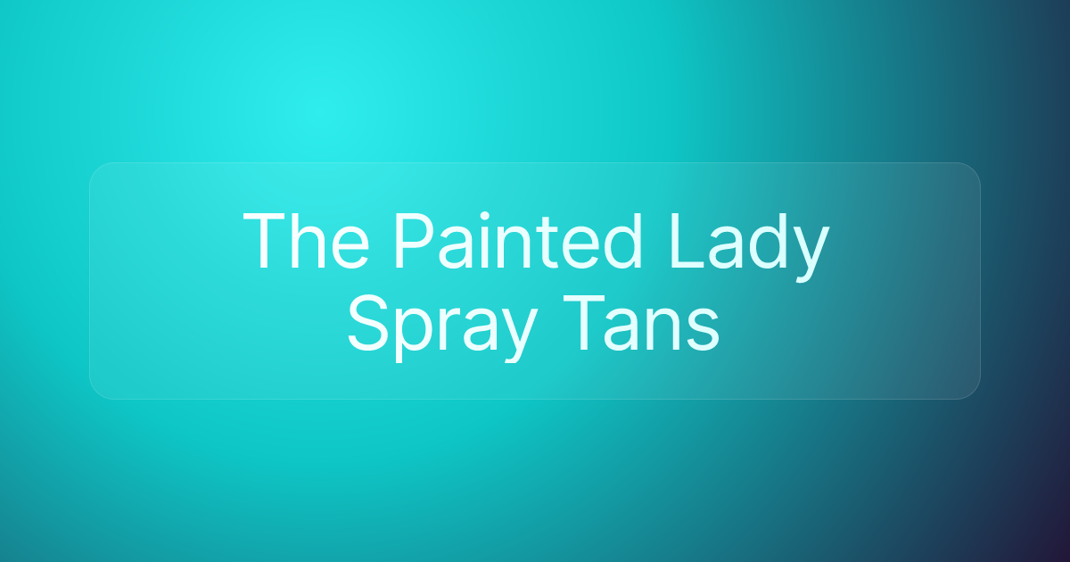 The Painted Lady Spray Tans