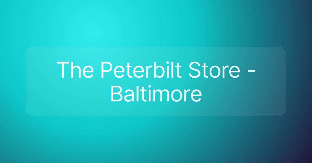 The Peterbilt Store - Baltimore