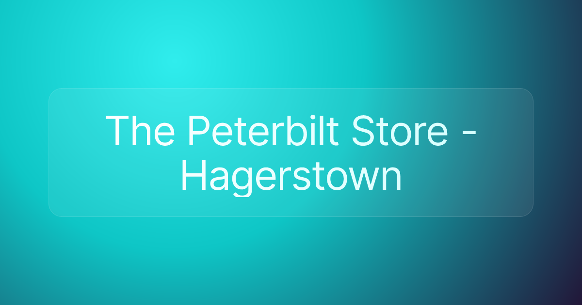 The Peterbilt Store - Hagerstown