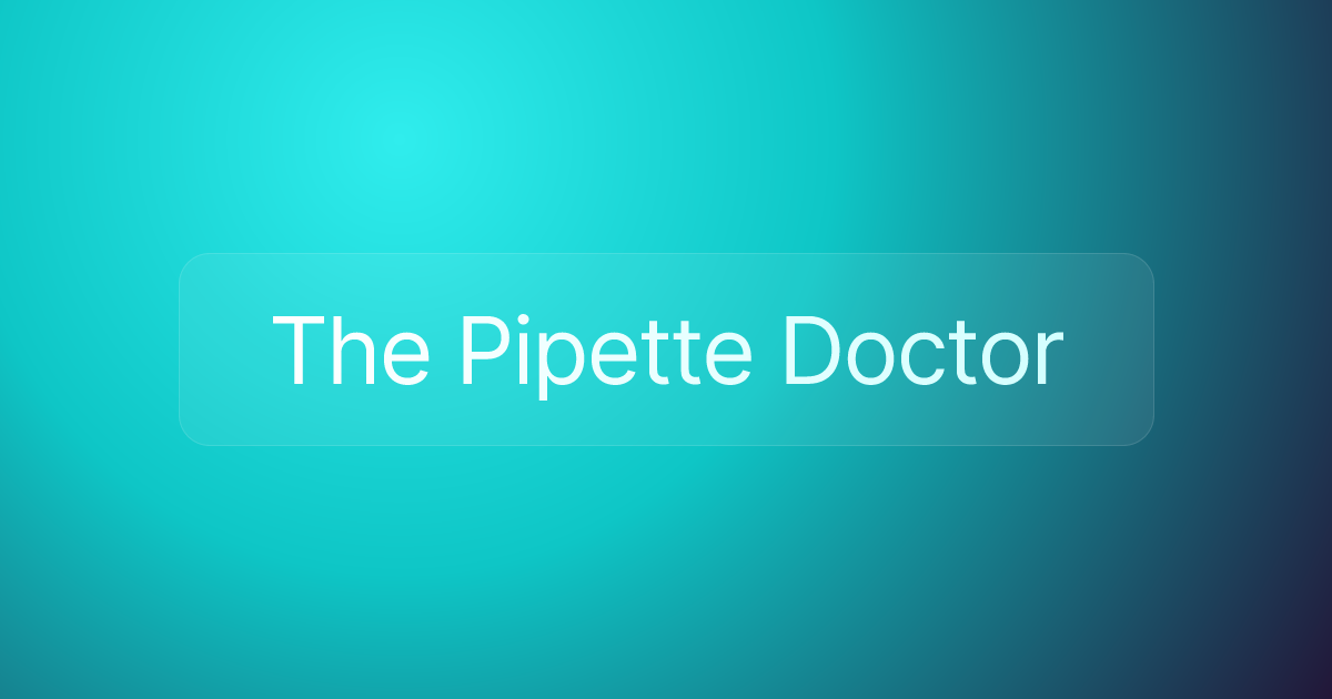 The Pipette Doctor