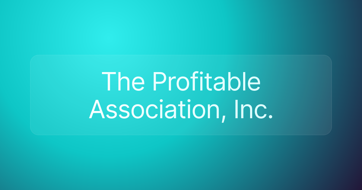 The Profitable Association, Inc.