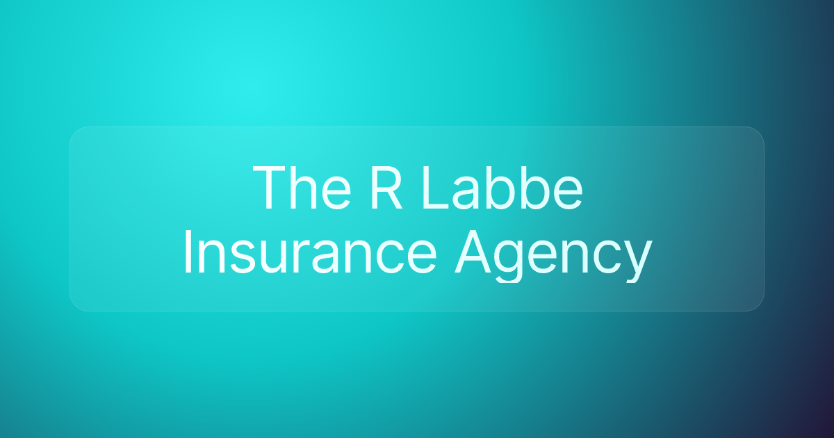 The R Labbe Insurance Agency