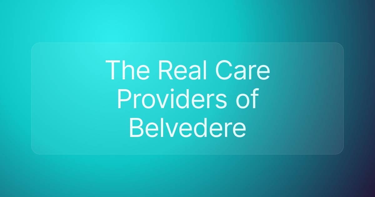 The Real Care Providers of Belvedere