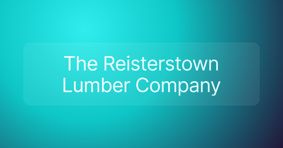 The Reisterstown Lumber Company