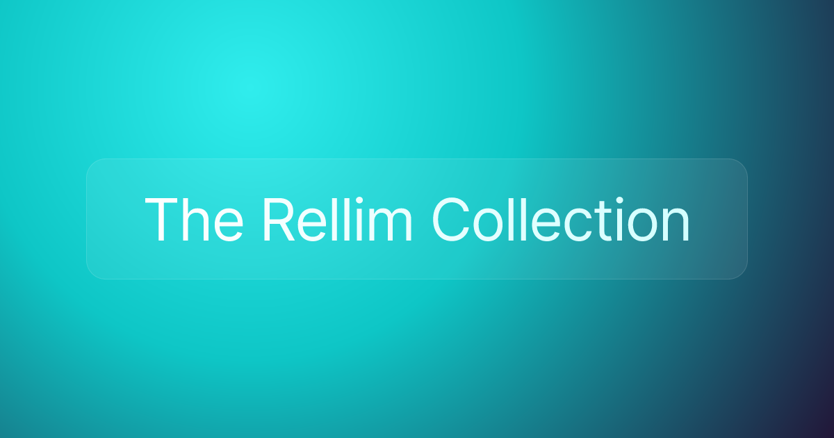The Rellim Collection