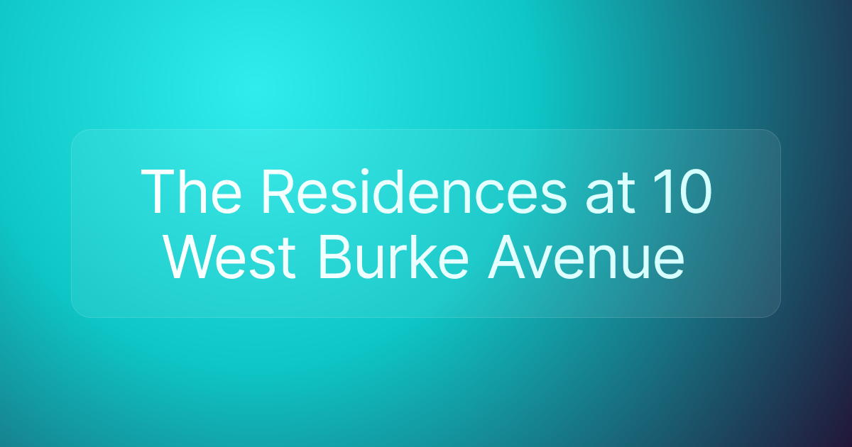 The Residences at 10 West Burke Avenue
