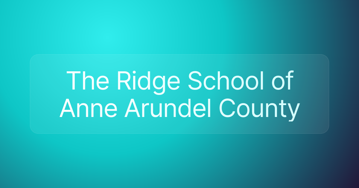 The Ridge School of Anne Arundel County