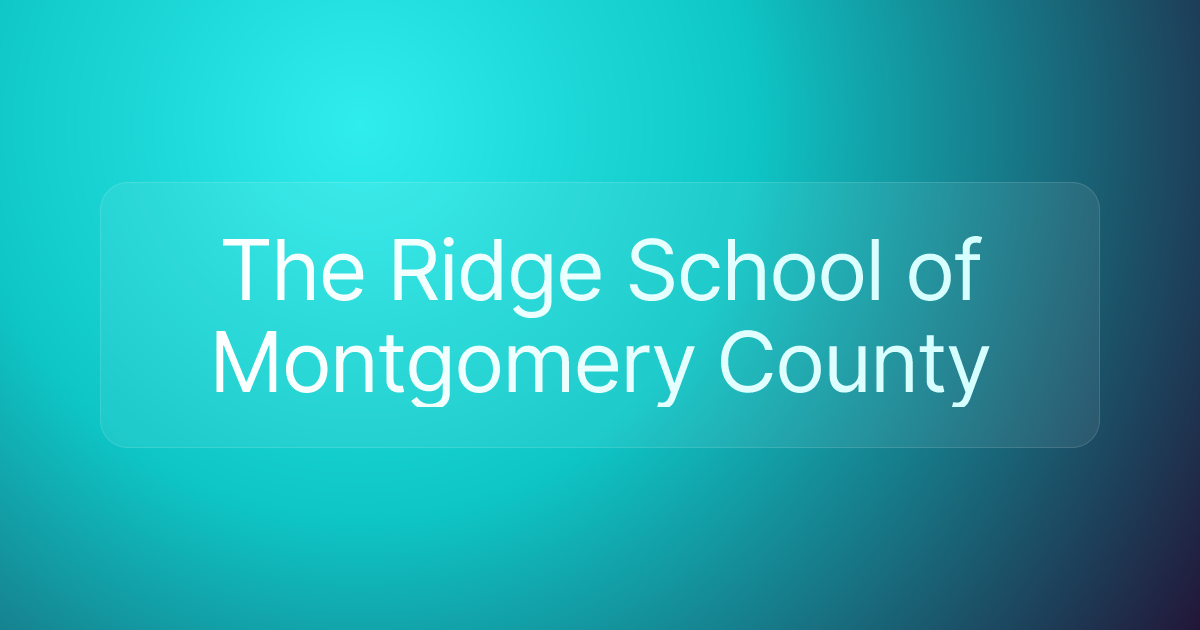The Ridge School of Montgomery County