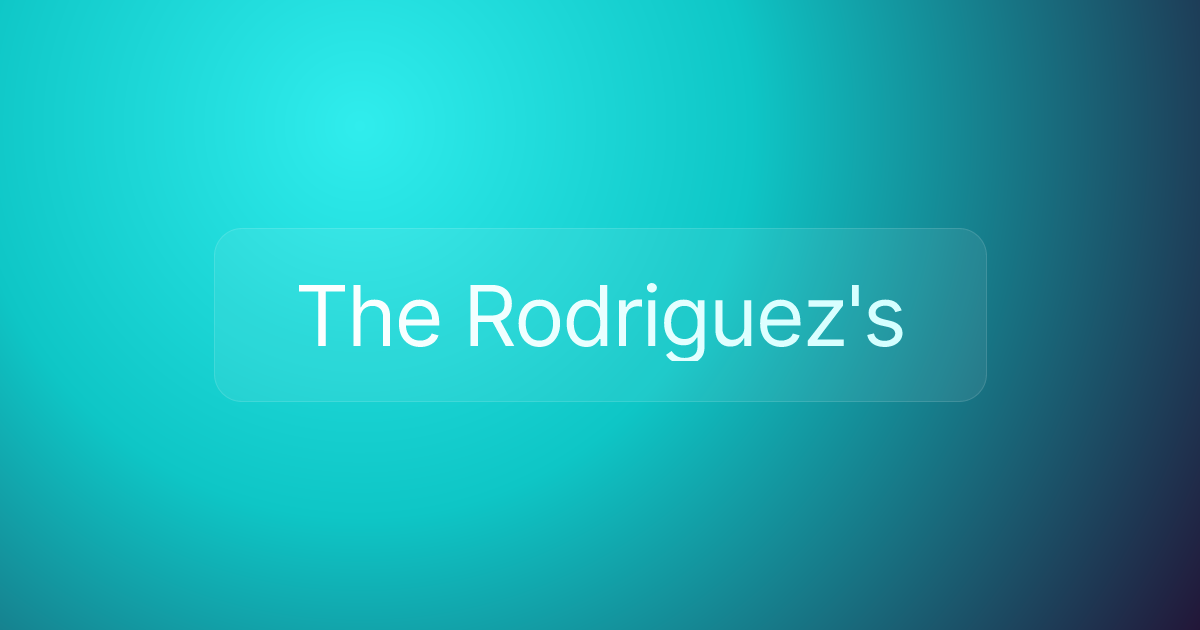 The Rodriguez's