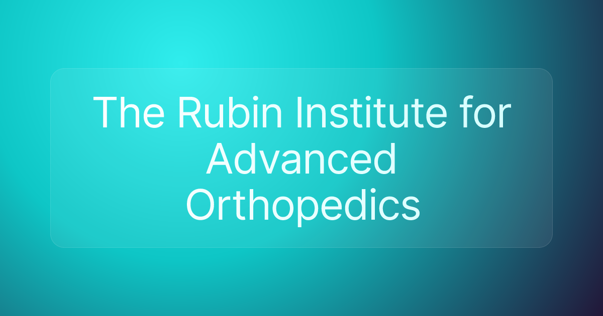 The Rubin Institute for Advanced Orthopedics