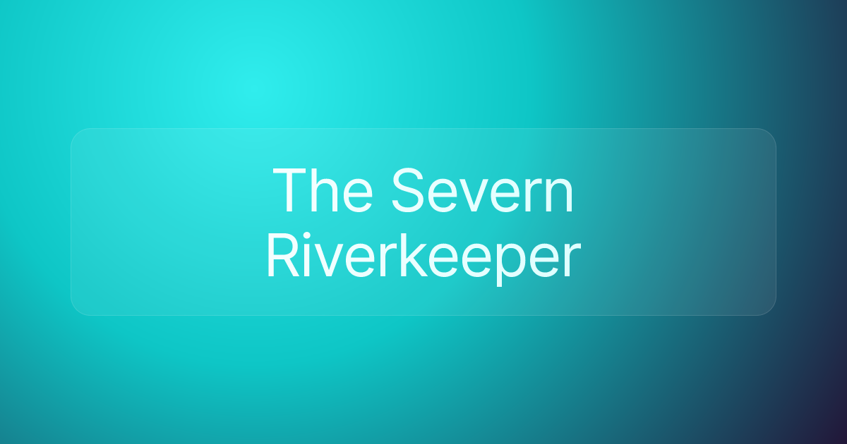 The Severn Riverkeeper