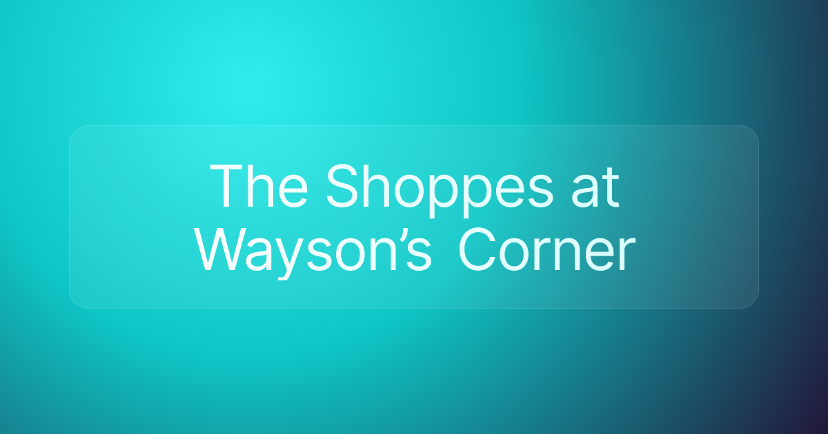 The Shoppes at Wayson’s Corner