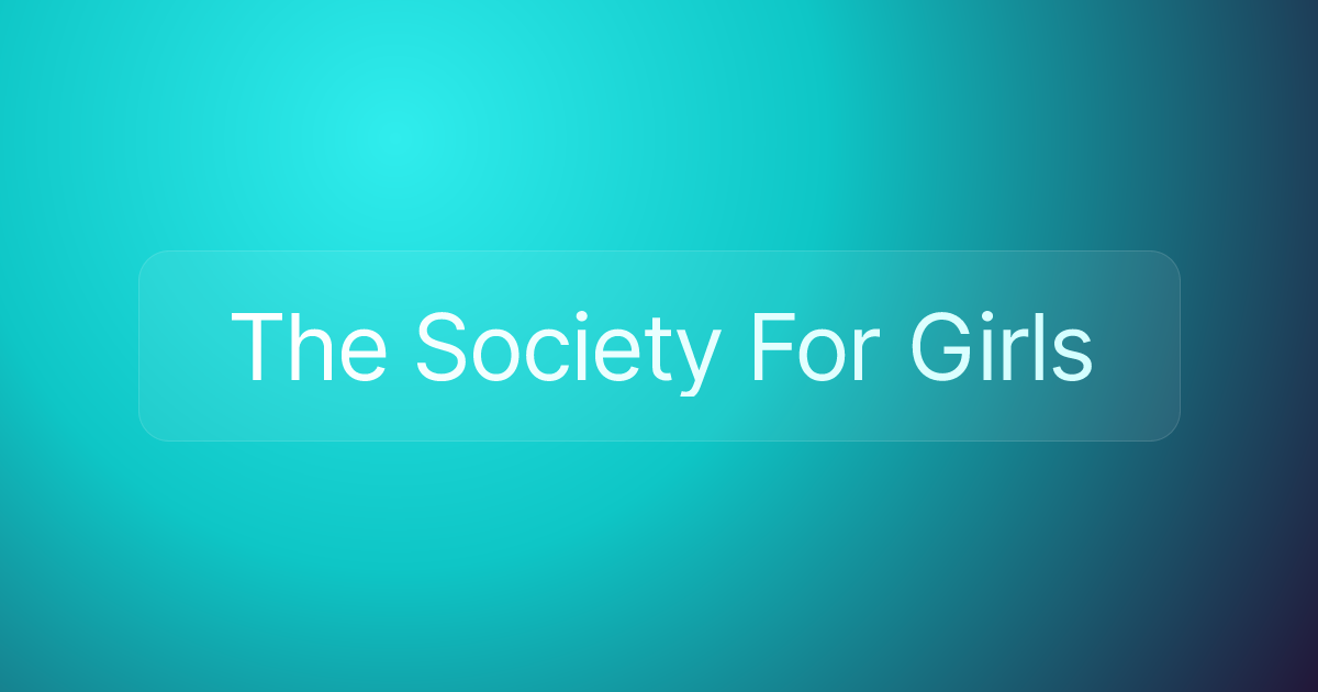 The Society For Girls