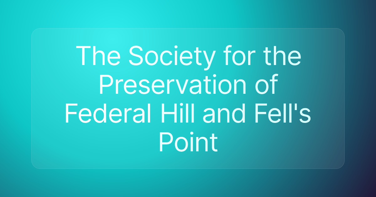 The Society for the Preservation of Federal Hill and Fell's Point