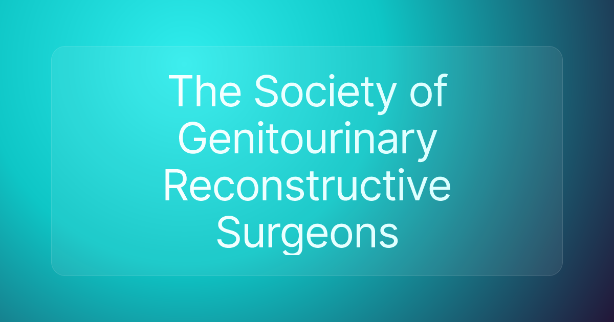 The Society of Genitourinary Reconstructive Surgeons