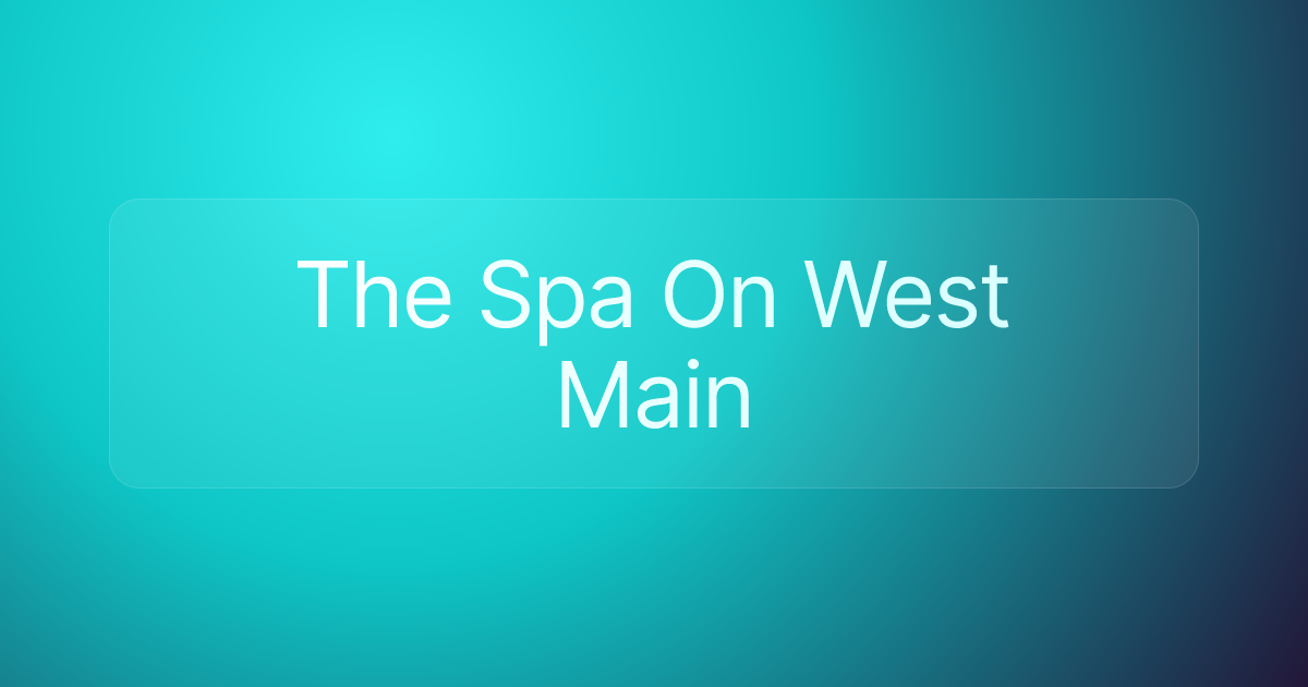 The Spa On West Main