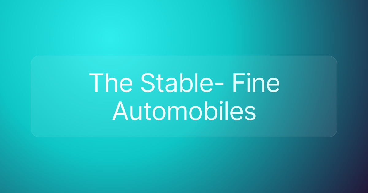 The Stable- Fine Automobiles