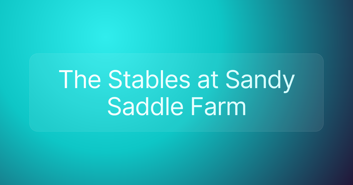 The Stables at Sandy Saddle Farm