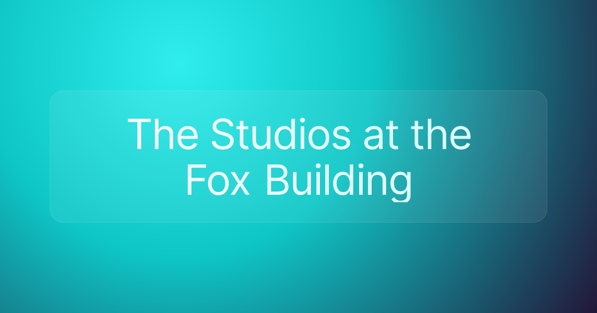 The Studios at the Fox Building