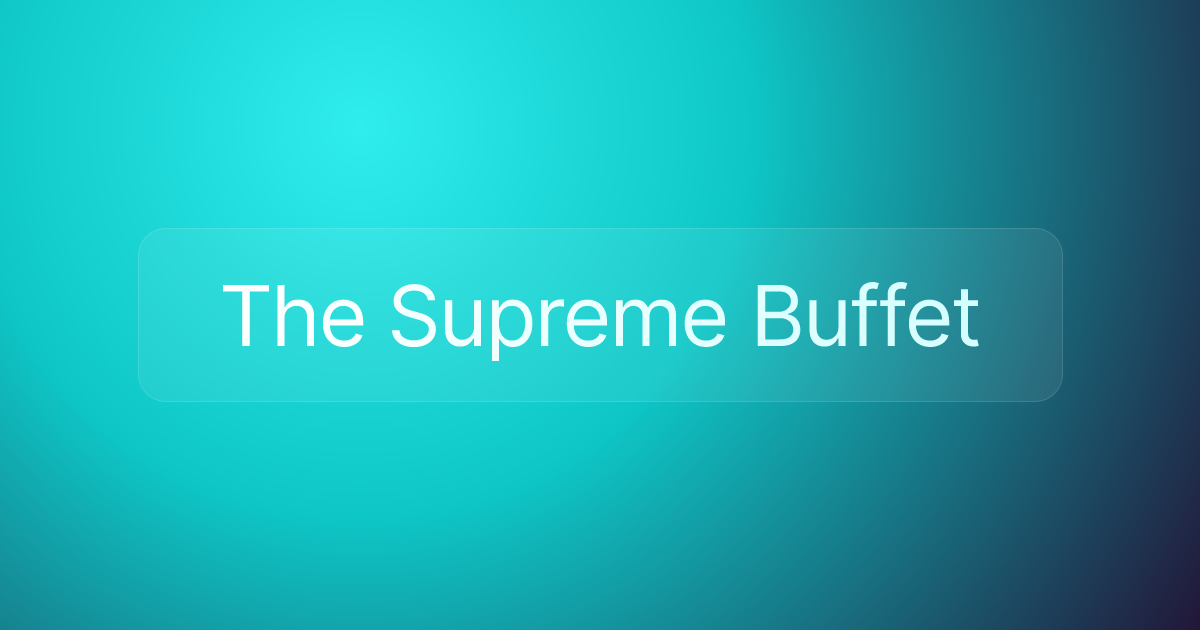 The Supreme Buffet