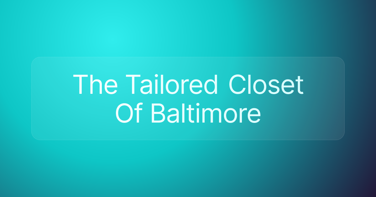 The Tailored Closet Of Baltimore