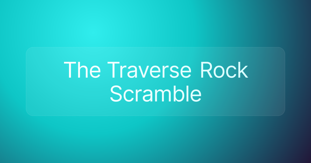 The Traverse Rock Scramble