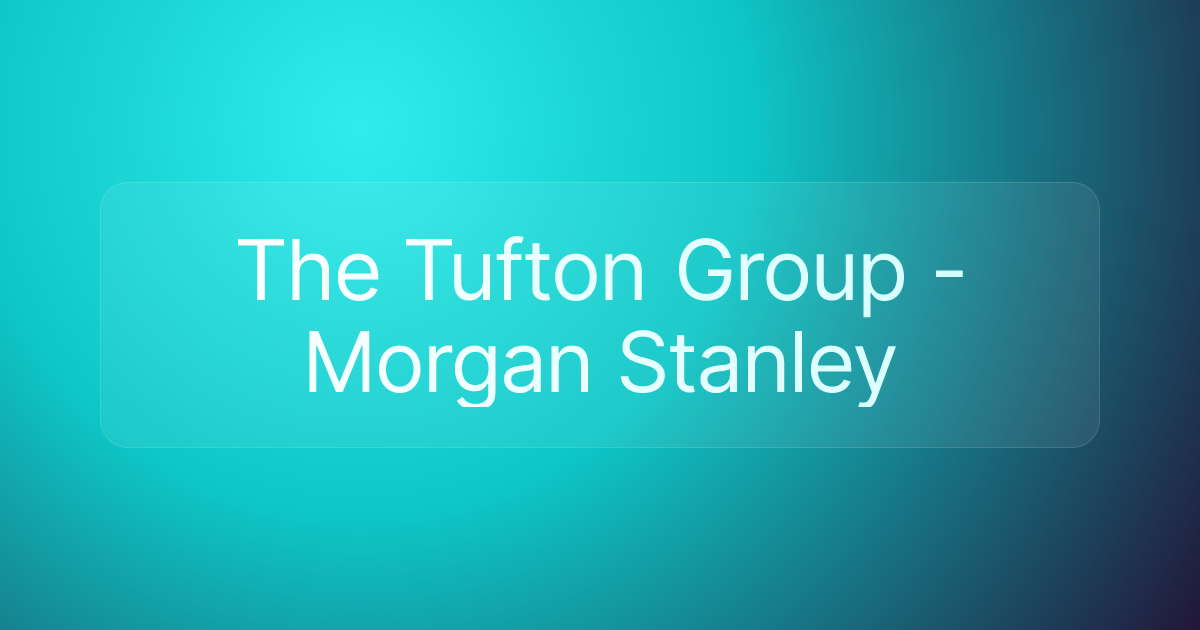 The Tufton Group - Morgan Stanley